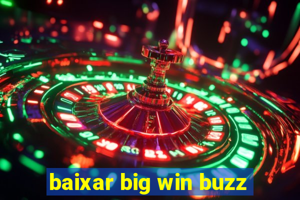 baixar big win buzz